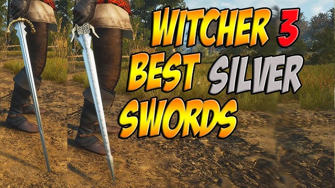 Best Silver Sword Witcher 3 Guide and Tier List